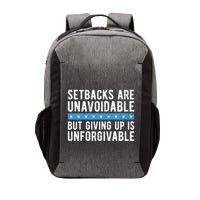 Setbacks Are Unavoidable But Giving Up Is Unforgivable Vector Backpack