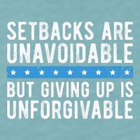 Setbacks Are Unavoidable But Giving Up Is Unforgivable Sueded Cloud Jersey T-Shirt