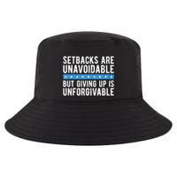 Setbacks Are Unavoidable But Giving Up Is Unforgivable Cool Comfort Performance Bucket Hat
