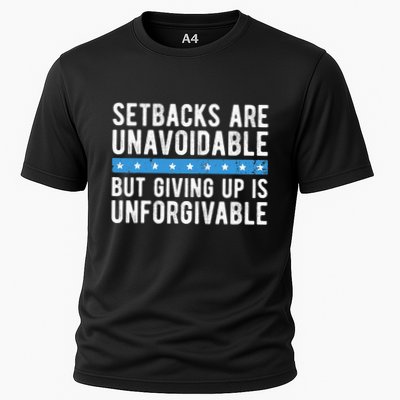 Setbacks Are Unavoidable But Giving Up Is Unforgivable Cooling Performance Crew T-Shirt