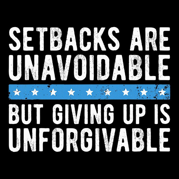 Setbacks Are Unavoidable But Giving Up Is Unforgivable Flat Bill Trucker Hat