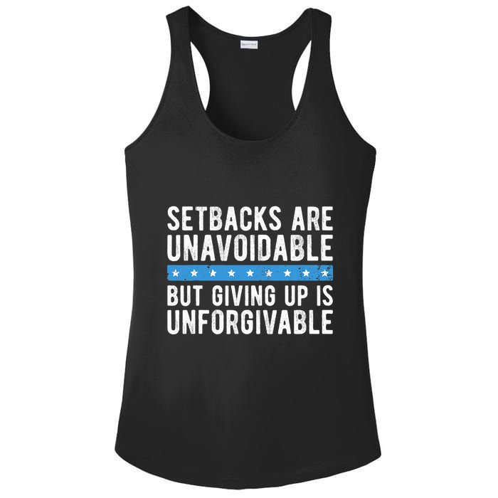 Setbacks Are Unavoidable But Giving Up Is Unforgivable Ladies PosiCharge Competitor Racerback Tank