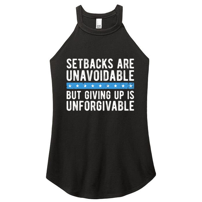 Setbacks Are Unavoidable But Giving Up Is Unforgivable Women's Perfect Tri Rocker Tank