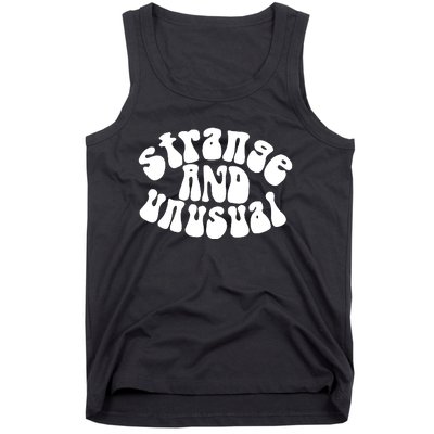 Strange And Unusual Tank Top