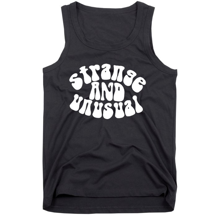 Strange And Unusual Tank Top