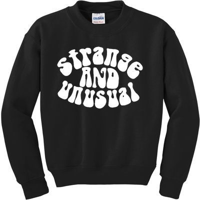 Strange And Unusual Kids Sweatshirt