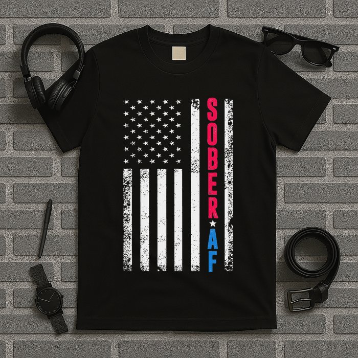 Sober Af Us Flag Support Sobriety Cause Recovery Sober T-Shirt
