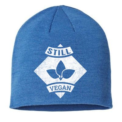 Still A Vegan Funny Vegetarian Veggie Plant Powered Gift Sustainable Beanie