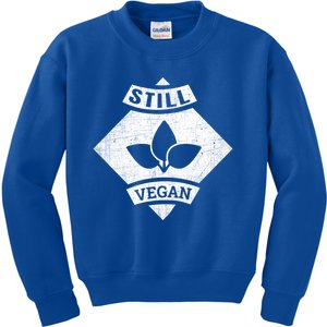 Still A Vegan Funny Vegetarian Veggie Plant Powered Gift Kids Sweatshirt