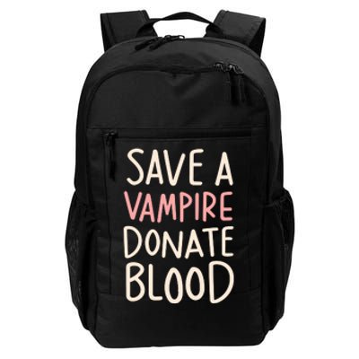 Save A Vampire Donate Blood Funny Halloween Daily Commute Backpack