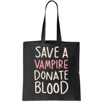 Save A Vampire Donate Blood Funny Halloween Tote Bag