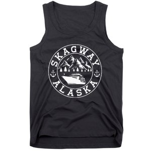 Skagway Alaska Vacation Souvenir And Cruise Gifts Tank Top