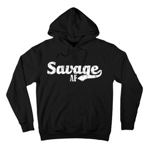 Savage AF Hoodie