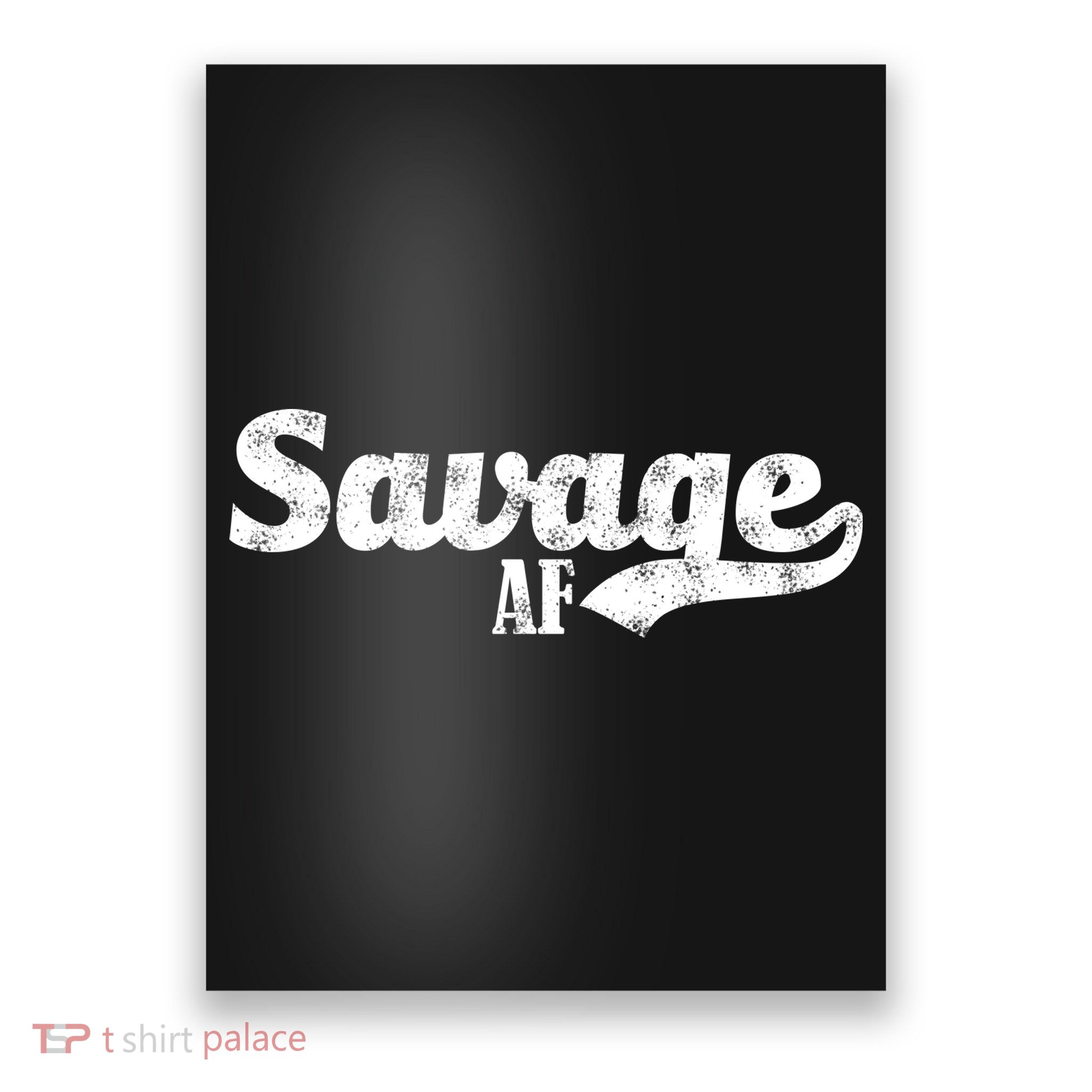 Savage AF Poster