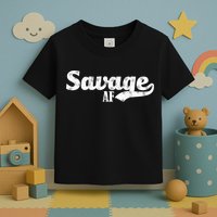 Savage AF Toddler T-Shirt