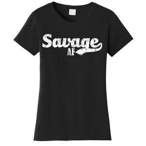 Savage AF Women's T-Shirt