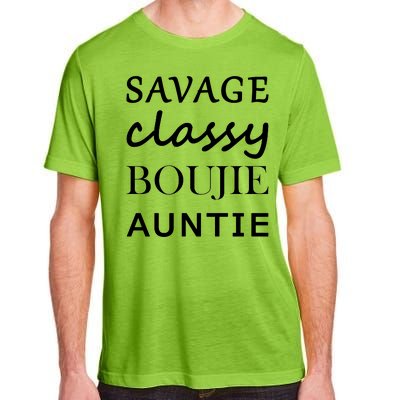 Savage Classy Bougie Auntie Funny Aunt Adult ChromaSoft Performance T-Shirt