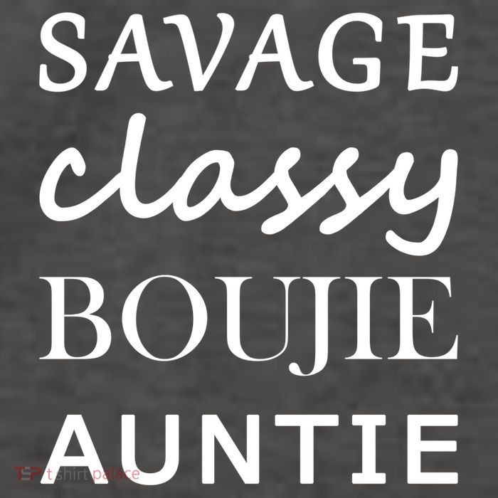 Savage Classy Bougie Auntie Funny Aunt Vector Backpack