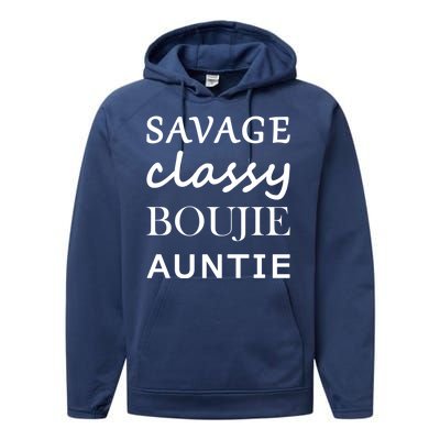 Savage Classy Bougie Auntie Funny Aunt Performance Fleece Hoodie