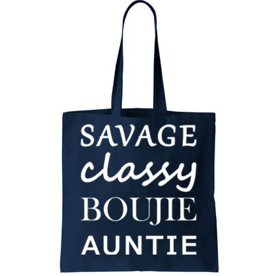 Savage Classy Bougie Auntie Funny Aunt Tote Bag