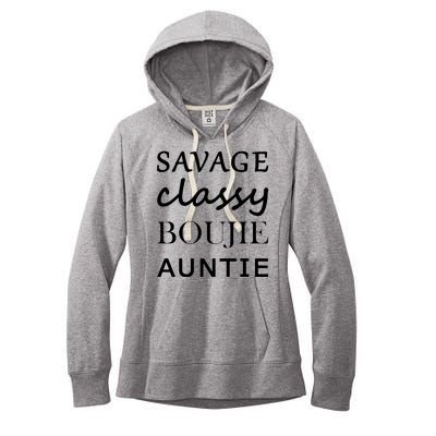 Savage Classy Bougie Auntie Funny Aunt Women's Fleece Hoodie