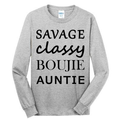 Savage Classy Bougie Auntie Funny Aunt Tall Long Sleeve T-Shirt