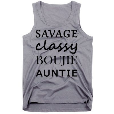 Savage Classy Bougie Auntie Funny Aunt Tank Top