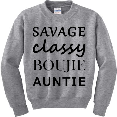 Savage Classy Bougie Auntie Funny Aunt Kids Sweatshirt