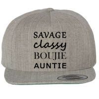 Savage Classy Bougie Auntie Funny Aunt Wool Snapback Cap