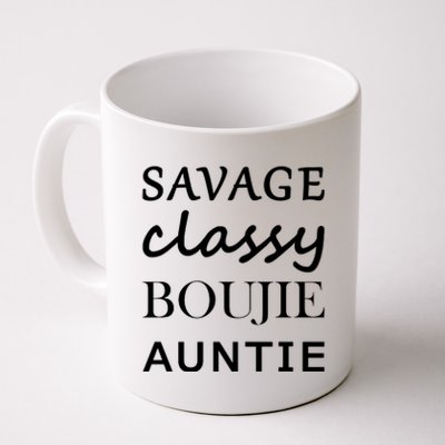 Savage Classy Bougie Auntie Funny Aunt Coffee Mug