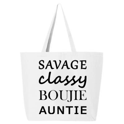 Savage Classy Bougie Auntie Funny Aunt 25L Jumbo Tote