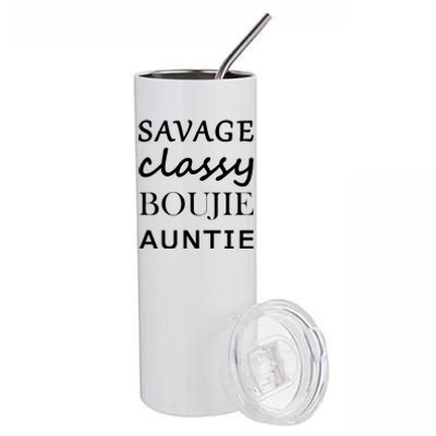 Savage Classy Bougie Auntie Funny Aunt Stainless Steel Tumbler