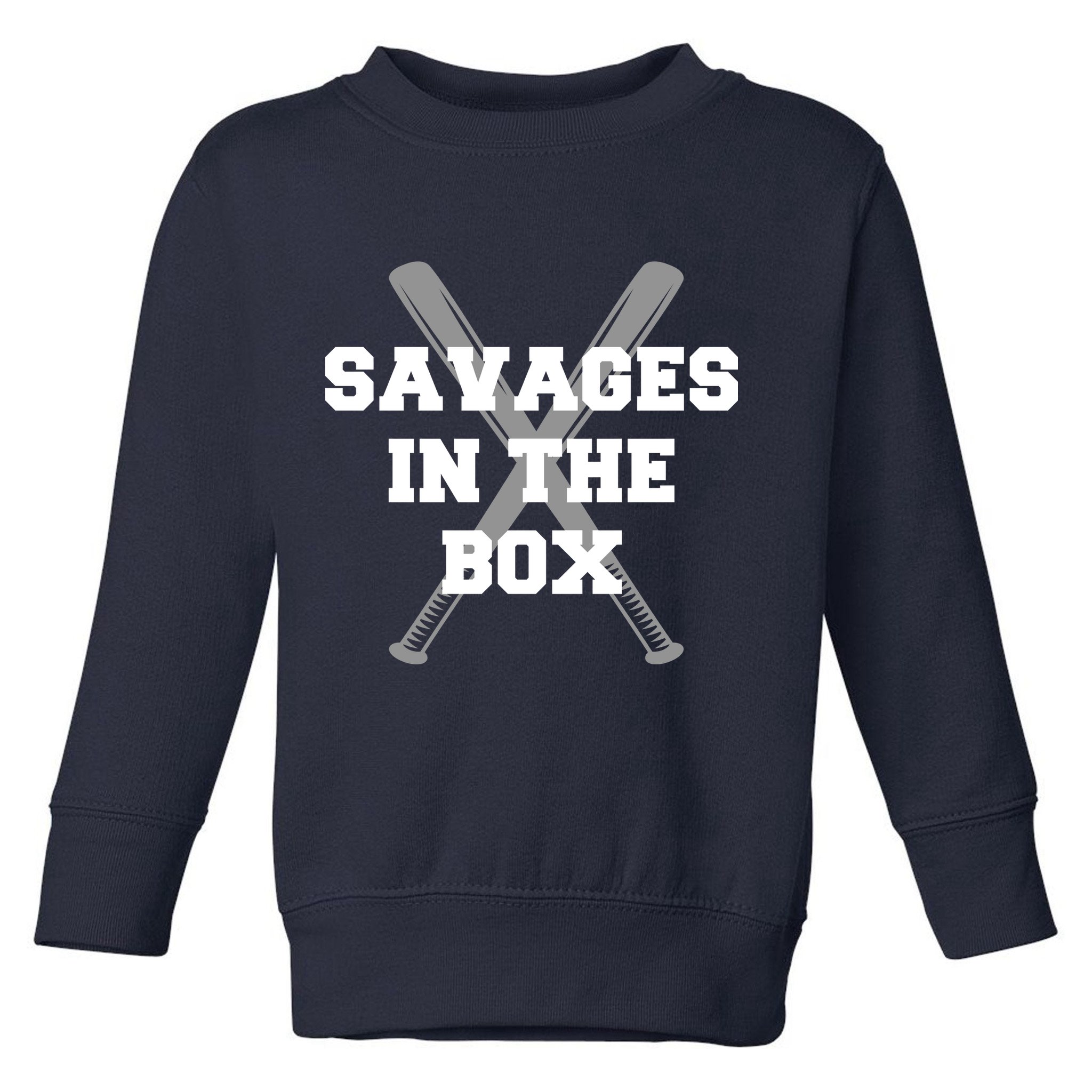 Savages In The Box Baseball Bats Toddler Sweatshirt