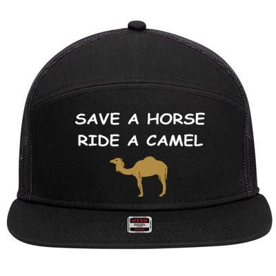 Save A Horse Ride A Camel Funny 7 Panel Mesh Trucker Snapback Hat