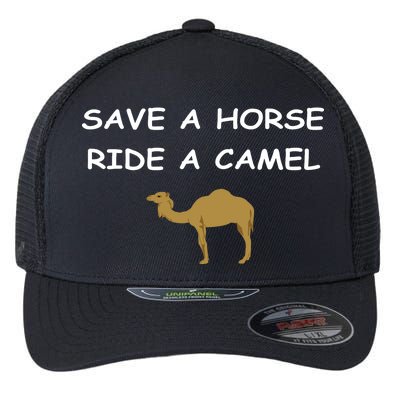 Save A Horse Ride A Camel Funny Flexfit Unipanel Trucker Cap