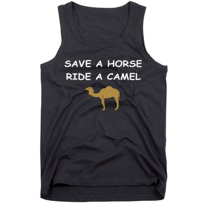 Save A Horse Ride A Camel Funny Tank Top