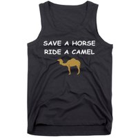 Save A Horse Ride A Camel Funny Tank Top