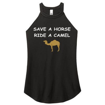 Save A Horse Ride A Camel Funny Women's Perfect Tri Rocker Tank