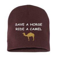 Save A Horse Ride A Camel Funny Short Acrylic Beanie