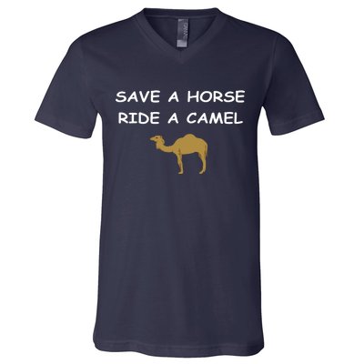 Save A Horse Ride A Camel Funny V-Neck T-Shirt