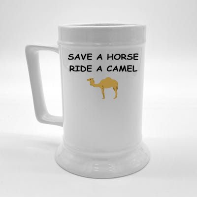 Save A Horse Ride A Camel Funny Beer Stein