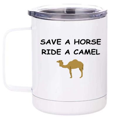 Save A Horse Ride A Camel Funny 12 oz Stainless Steel Tumbler Cup