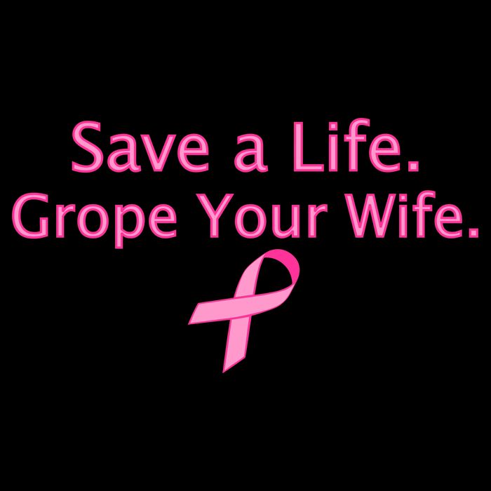 Save a Life Grope Your Wife Breast Cancer 16 in Basic Backpack