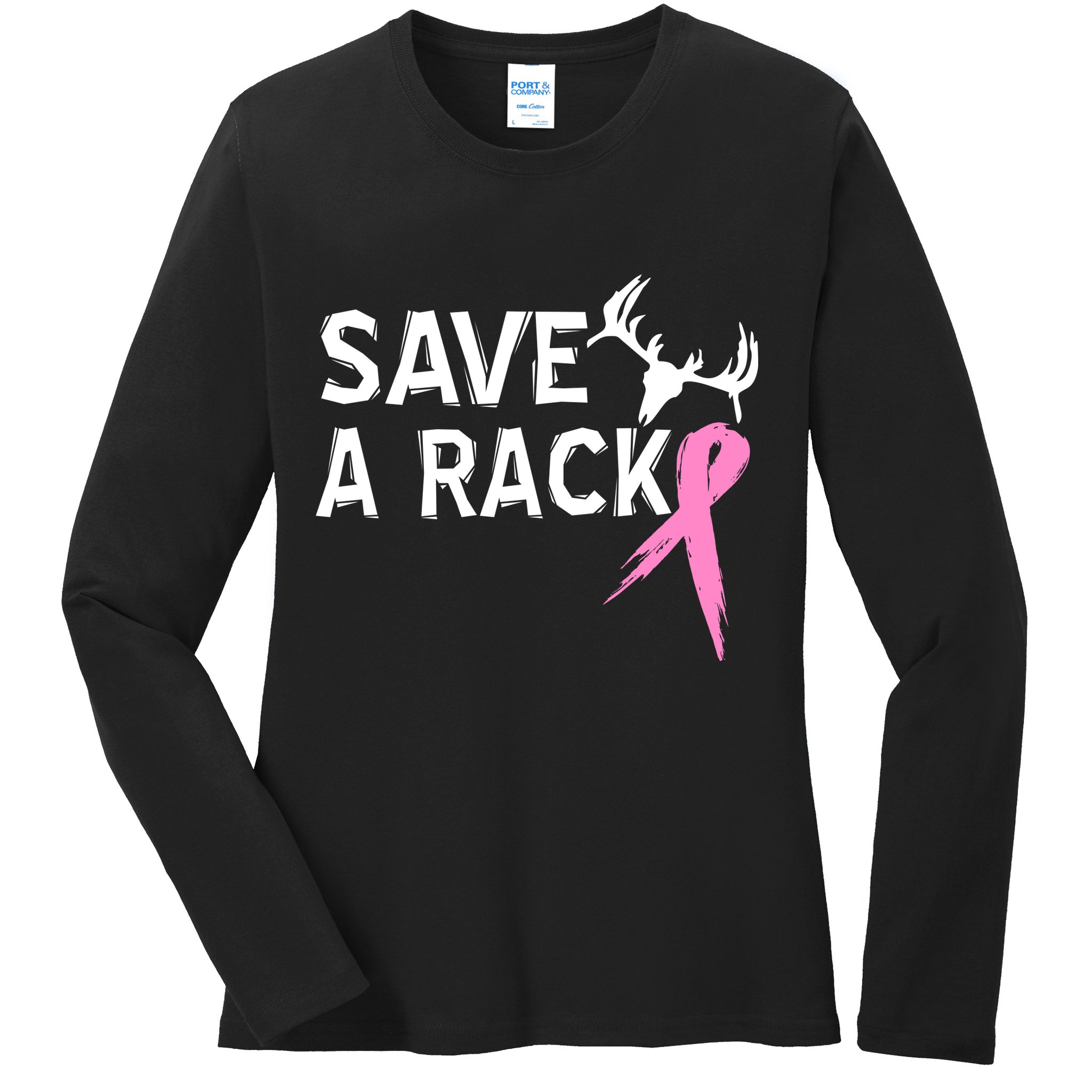 Save A Rack Breast Cancer Ribbon Ladies Long Sleeve Shirt