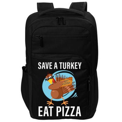Save A Turkey Eat A Pizza Impact Tech Backpack