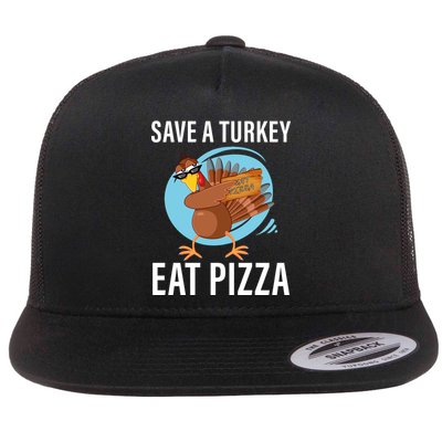 Save A Turkey Eat A Pizza Flatbill Hat