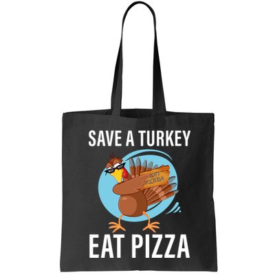 Save A Turkey Eat A Pizza Bag