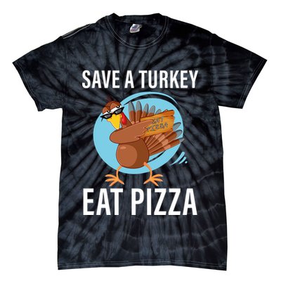 Save A Turkey Eat A Pizza Tie-Dye T-Shirt
