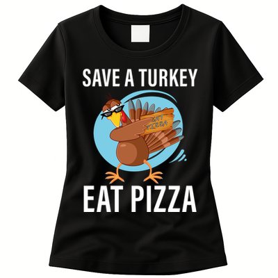 Save A Turkey Eat A Pizza Womens T-Shirt