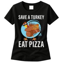 Save A Turkey Eat A Pizza Womens T-Shirt